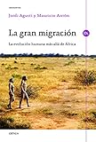 La Gran Migracin La Evolucin Humana Ms All De Frica
