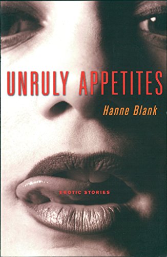 Unruly Appetites: Erotica book cover