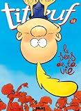 Titeuf Tome 12 Le Sens De La Vie