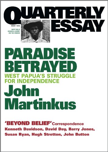 Paradise Betrayed: West Papua's Struggle for Independence (By: John Martinkus) cover