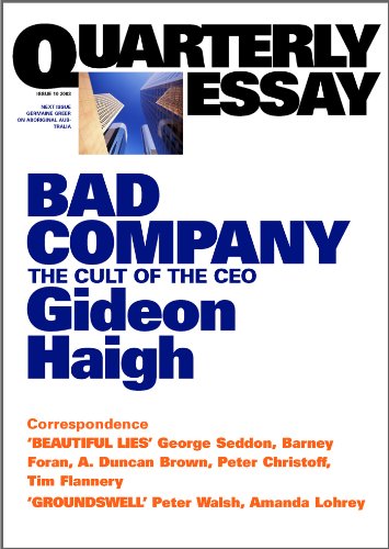 Bad Company: The Cult of the CEO (By: Gideon Haigh) cover