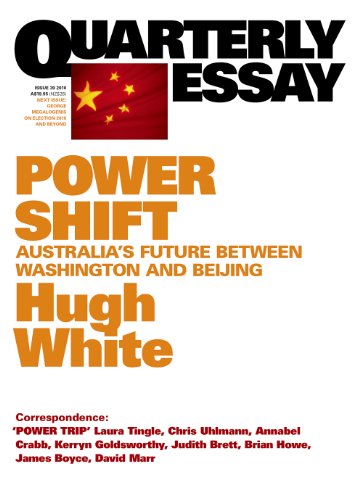 Quarterly Essay 39 Power Shift: Australia's Future between Washington and Beijing (By: HughWhite) cover