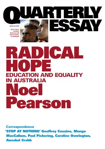 Quarterly Essay 35 Radical Hope: Education and Equality for Australia (By: Noel Pearson) cover