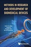 Methods In Research And Development Of Biomedical Devices English Edition