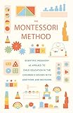 The Montessori Method Scientific Pedagogy As Applied To Child Education In The Childrens Houses With Additions And Revisions English Edition