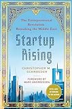 Startup Rising The Entrepreneurial Revolution Remaking The Middle East English Edition