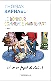 Le Bonheur Commence Maintenant Fiction Francai