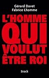 L'homme Qui Voulut %C3%AAtre Roi (essais   Documents)