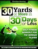 Golf Fitness 30 Yards Or More In 30 Days Or Less English Edition