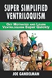 Super Simplified Ventriloquism