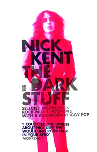 The Dark Stuff (By: Nick Kent) cover