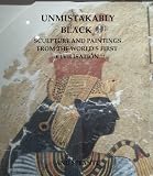 Unmistakably Black Sculpture And Paintings From The Worlds First Civilisation Egypt Only English Edition