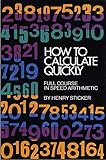 How To Calculate Quickly Full Course In Speed Arithmetic Dover Books On Mathematics English Edition
