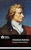 Complete Poetical Works And Plays Of Friedrich Schiller Delphi Classics Delphi Poets Series Book 25 English Edition
