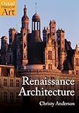 Renaissance Architecture Oxford History Of Art English Edition