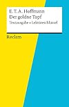 Reclam Textausgabe + Lektüreschlüssel : E. T. A. Hoffmann : Der goldne Topf