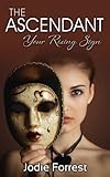The Ascendant Your Rising Sign English Edition