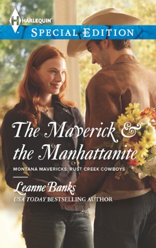 The Maverick & The Manhattanite (By: Leanne Banks) cover