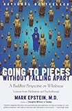 Going To Pieces Without Falling Apart A Buddhist Perspective On Wholeness English Edition