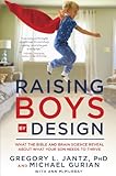 Raising Boys By Design What The Bible And Brain Science Reveal About What Your Son Needs To Thrive English Edition