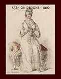London Fashion Designs Of 1800 English Edition
