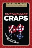 Cutting Edge Craps Advanced Strategies For Serious Players