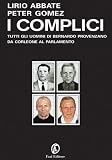 I Complici Tutti Gli Uomini Di Bernando Provenzano Da Corleone Al Parlamento Italian Edition
