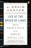 Life At The Speed Of Light From The Double Helix To The Dawn Of Digital Life English Edition