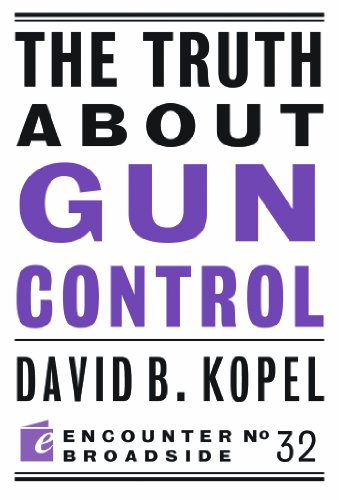 The Truth About Gun Control (By: David Kopel) cover