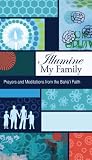 Illumine My Family Prayers And Meditations From The Bahai Faith Illumine My Series Book 3 English Edition