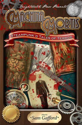 Machina Mortis: Steampunk'd Tales of Terror cover