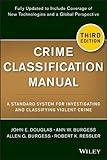 Crime Classification Manual A Standard System For Investigating And Classifying Violent Crime
