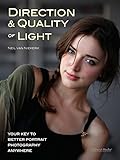 Direction Quality Of Light Your Key To Better Portrait Photography Anywhere English Edition