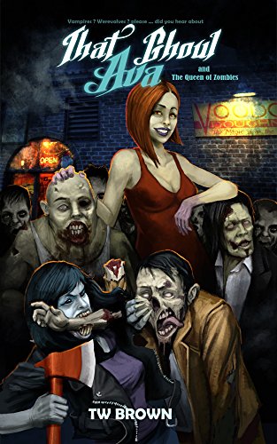 That Ghoul Ava & The Queen of the Zombies book cover
