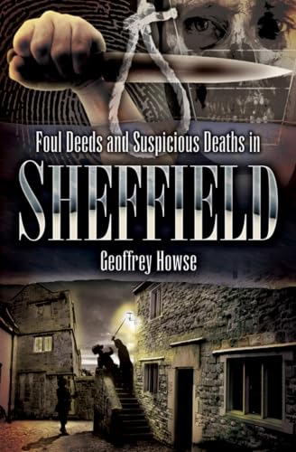 Foul Deeds & Suspicious Deaths in Sheffield book cover