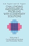Challenging Mathematical Problems With Elementary Solutions Vol I Dover Books On Mathematics Book 1 English Edition
