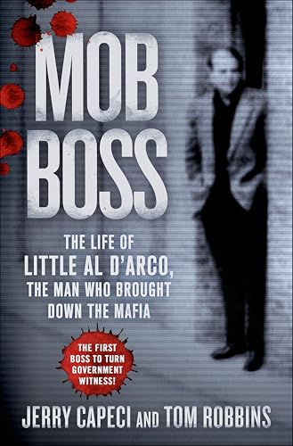 Mob Boss: The Life of Little Al D'Arco, the Man Who Brought Down the Mafia book cover