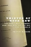 Thieves Of Book Row New Yorks Most Notorious Rare Book Ring And The Man Who Stopped It English Edition