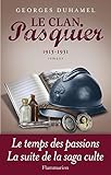 Le Clan Pasquier, 1913 1931 (fiction Francai)