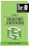 A Guide to Conjectures and Refutations (The Popular Popper)