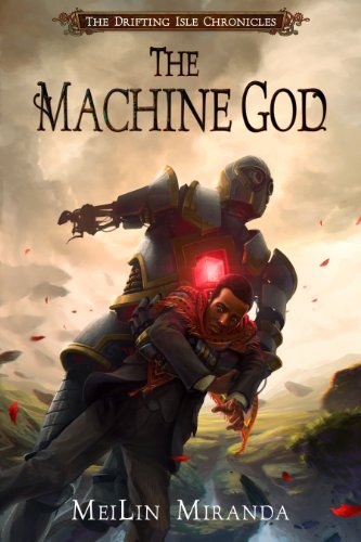 The Machine God (By: MeiLin Miranda) cover