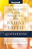 Quotations Manifest Your Potential In The Bahai Faith English Edition