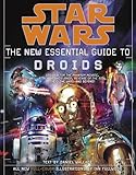 Star Wars The New Essential Guide To Droids Star Wars Essential Guides English Edition