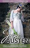 Jane Austen Complete Collection All Novels And Minor Works Including Pride And Prejudice Sense And Sensibility Emma And Persuasion And More English Edition