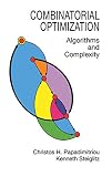 Combinatorial Optimization Algorithms And Complexity Dover Books On Computer Science English Edition