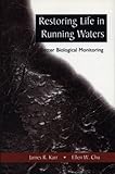 Restoring Life In Running Waters Better Biological Monitoring English Edition