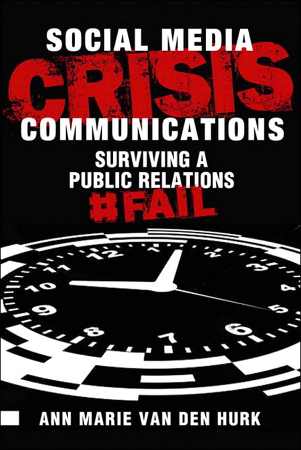 Social Media Crisis Communications (By: Ann Marie Van Den Hurk) cover