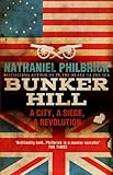 Bunker Hill A City A Siege A Revolution English Edition