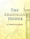 The Armenian Duduk A Complete Guide English Edition