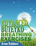 Advanced Buteyko Breathing Exercises Buteyko Method Book 2 English Edition